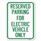 Signmission Parking Reserved for Electric Vehicle Heavy-Gauge Alum Rust Proof Parking, 18" x 24", A-1824-23391 A-1824-23391 - alternate 1